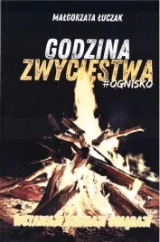 godzina-zwyciestwa-ognisko-malgorzata-luczak