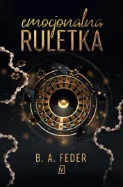seria-bezwstydna-emocjonalna-ruletka-b-a-feder