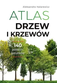 atlas-drzew-i-krzewow-aleksandra-halarewicz