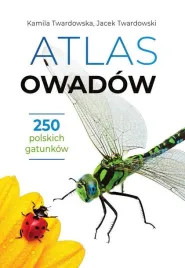 atlas-owadow-250-polskich-gatunkow-kamila-twardowska-jacek-twardowski