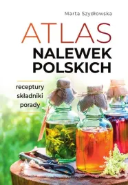 atlas-nalewek-polskich-marta-szydlowska