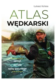 atlas-wedkarski-sprzet-porady-opisy-gatunkow-lukasz-kolasa