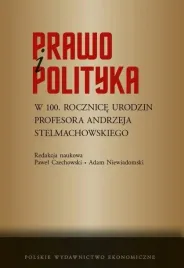 prawo-i-polityka-w-100-rocznice-urodzin-red-pawel-czechowski