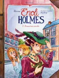 sledztwa-enoli-holmes-t-8-brawurowa-ucieczka-lucie-arnoux