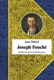 joseph-fouche-minister-policji-napoleona-piw-biografie-slawnych-ludzi