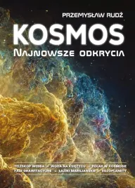 kosmos-najnowsze-odkrycia-przemyslaw-rudz