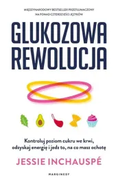 glukozowa-rewolucja-kontroluj-poziom-cukru-we-krwi-jessie-inchauspe