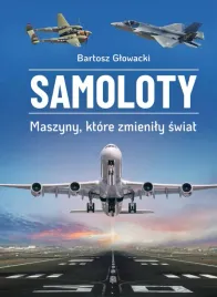 samoloty-maszyny-ktore-zmienily-swiat
