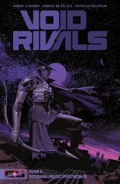void-rivals-t-2-robert-kirkman-lorenzo-de-felici-patricio-delpe