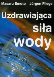 uzdrawiajaca-sila-wody-masaru-emoto-jurgen-fliege