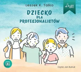 dziecko-dla-profesjonalistow-audiobook-leszek-talko
