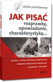 jak-pisac-rozprawke-opowiadanie-charakterystyke-szkola-podstawowa