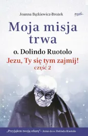 moja-misja-trwa-jezu-ty-sie-tym-zajmij-cz-2-o-dolindo