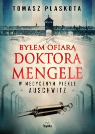 bylem-ofiara-doktora-mengele-tomasz-plaskota