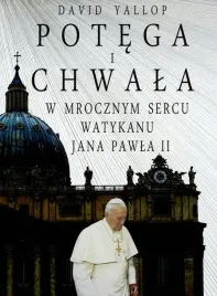 potega-i-chwala-w-mrocznym-sercu-watykanu-jana-pawla-ii