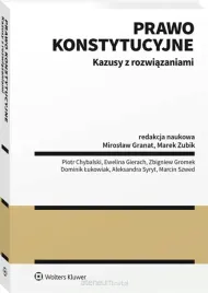 prawo-konstytucyjne-kazusy-z-rozwiazaniami-miroslaw-granat-marek-zubik