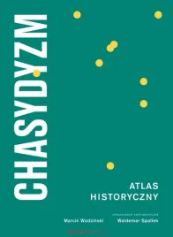 chasydyzm-atlas-historyczny-marcin-wodzinski-waldemar-spallek