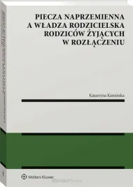piecza-naprzemienna-a-wladza-rodzicielska-rodzicow-katarzyna-kaminska