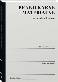 prawo-karne-materialne-kazusy-dla-aplikantow-joanna-mierzwinska-lorencka