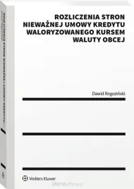 rozliczenia-stron-niewaznej-umowy-kredytu-dawid-rogozinski