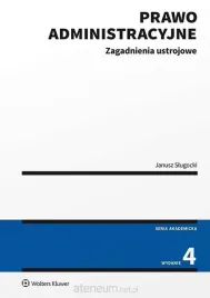 prawo-administracyjne-zagadnienia-ustrojowe-wyd-4-janusz-slugocki