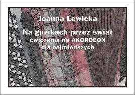 na-guzikach-przez-swiat-cwiczenia-na-akordeon-joanna-lewicka