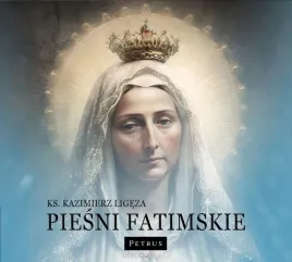 piesni-fatimskie-kazimierz-ligeza