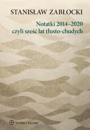 notatki-20142020-czyli-szesc-lat-tlusto-chudych-stanislaw-zablocki