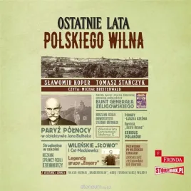 ostatnie-lata-polskiego-wilna-audiobook-slawomir-koper-tomasz-stanczyk