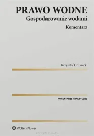 prawo-wodne-gospodarowanie-wodami-komentarz-krzysztof-gruszecki