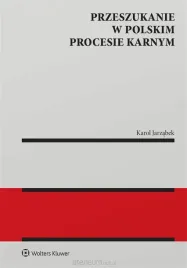 przeszukanie-w-polskim-procesie-karnym-karol-jarzabek