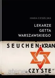 lekarze-getta-warszawskiego-maria-ciesielska