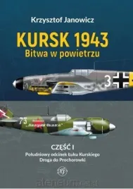 kursk-1943-bitwa-w-powietrzu-cz-1-krzysztof-janowicz