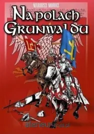 na-polach-grunwaldu-mariusz-moroz