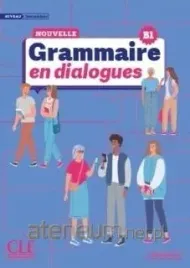 grammaire-en-dialogues-niveau-intermediaire-b1-claire-miquel
