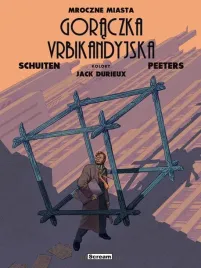 mroczne-miasta-urbikandyjska-goraczka-benoit-peeters-francois-schuiten