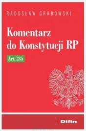 komentarz-do-konstytucji-rp-art-235-radoslaw-grabowski