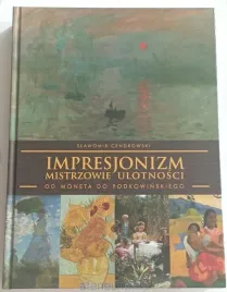 impresjonizm-mistrzowie-ulotnosci-slawomir-cendrowski