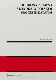 ochrona-prawna-swiadka-w-polskim-procesie-karnym-katarzyna-kochel