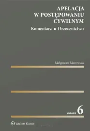 apelacja-w-postepowaniu-cywilnym-komentarz-malgorzata-manowska