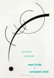 zmysl-liczby-i-porzadek-sztuki-jaroslaw-janowski