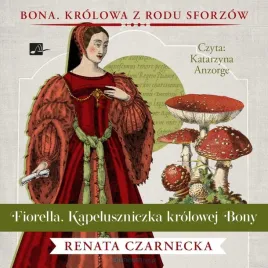 fiorella-kapeluszniczka-krolowej-bony-audiobook-renata-czarnecka