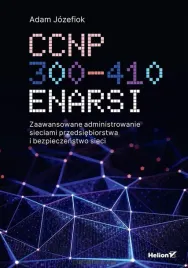 ccnp-300-410-enarsi-zaawansowane-administrowanie-adam-jozefiok