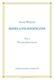 dziela-filozoficzne-t-2-wczesne-pisma-etyczne-karol-wojtyla