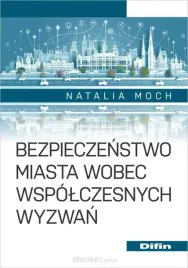 bezpieczenstwo-miasta-wobec-wspolczesnych-wyzwan-moch-natalia