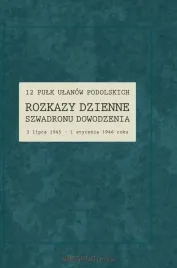 12-pulk-ulanow-podolskich-rozkazy-dzienne-red-renata-galaj-dempniak