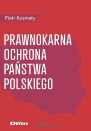 prawnokarna-ochrona-panstwa-polskiego-kosmaty-piotr