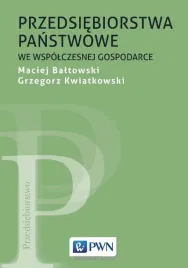przedsiebiorstwa-panstwowe-we-wspolczesnej-gospo-maciej-baltowski
