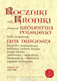 roczniki-czyli-kroniki-slawnego-ksiega-10-jan-dlugosz