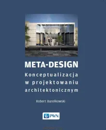 meta-design-konceptualizacja-w-projektowaniu-robert-k-barelkowski